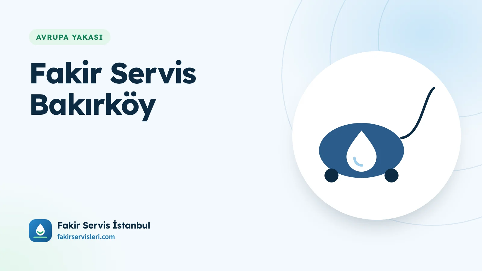 Fakir Servis Bakırköy kapak görseli: lacivert-mavi renkli su filtreli süpürge çizimi ve fakirservisleri.com adresi
