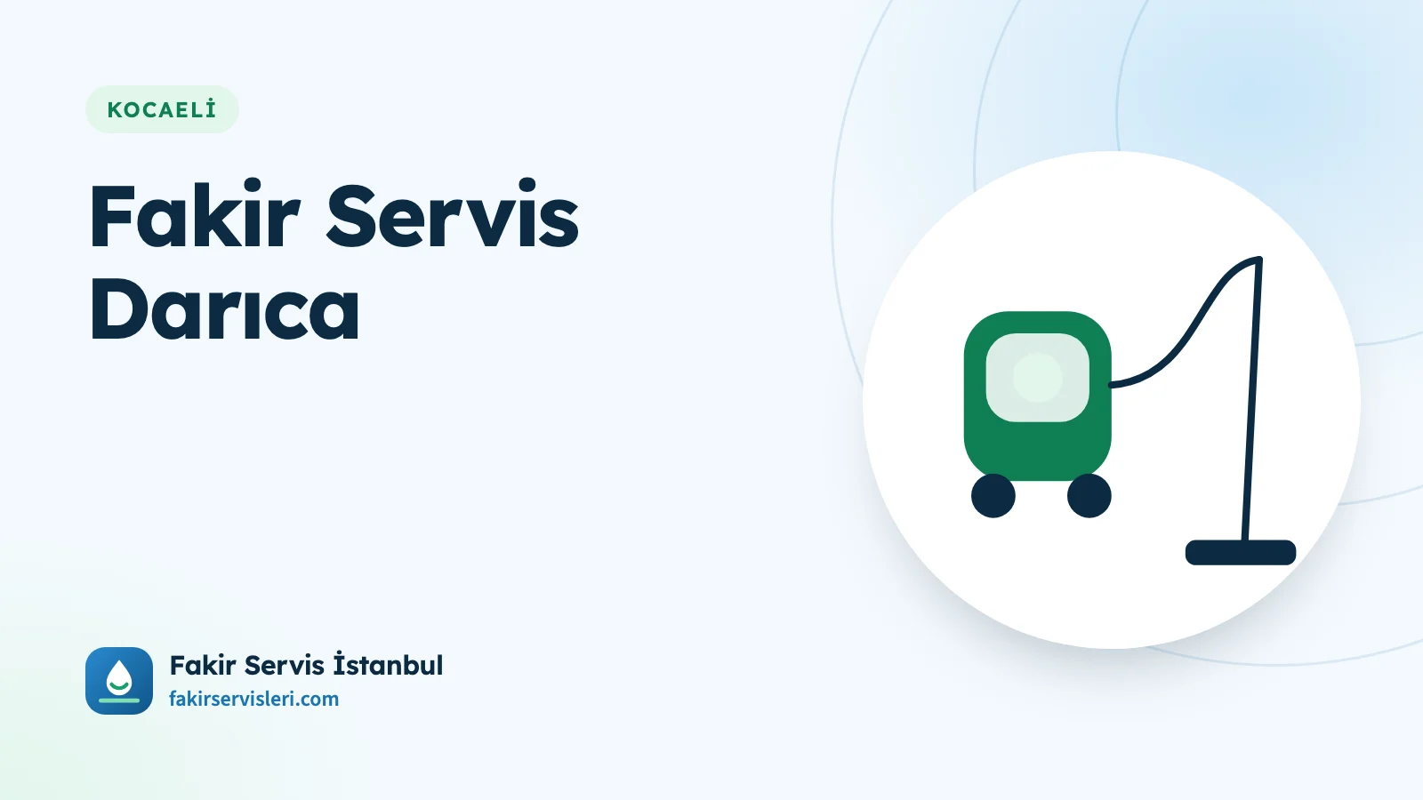 Fakir Servis Darıca kapak görseli: koyu yeşil renkli toz torbasız süpürge çizimi ve fakirservisleri.com adresi