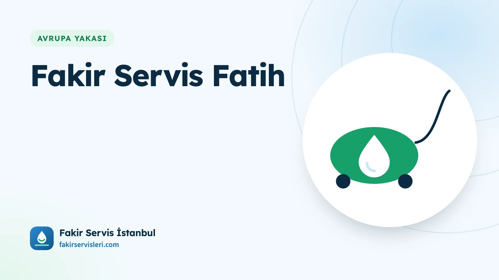 Fakir Servis Fatih Fakir Servis Fatih kapak görseli: yeşil renkli su filtreli süpürge çizimi ve fakirservisleri.com adresi
